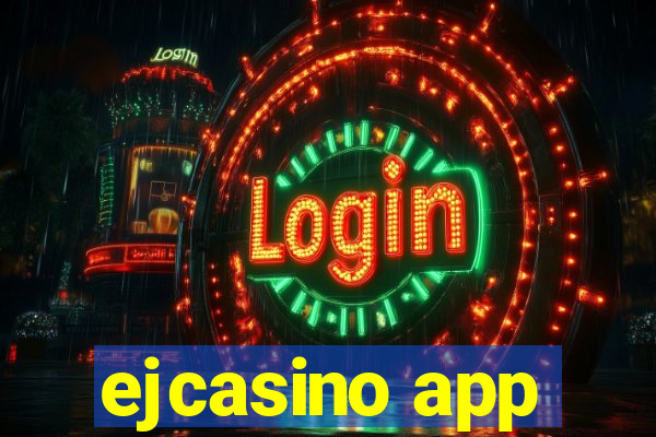 ejcasino app